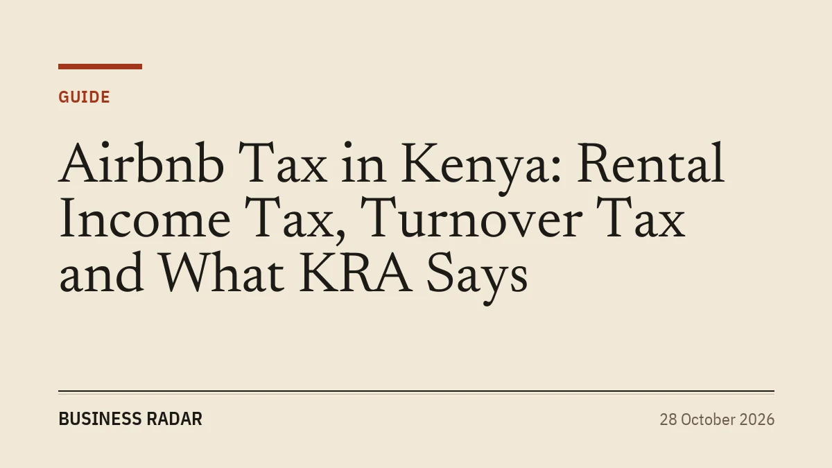 Airbnb Tax in Kenya: Rental Income Tax, Turnover Tax and What KRA Says