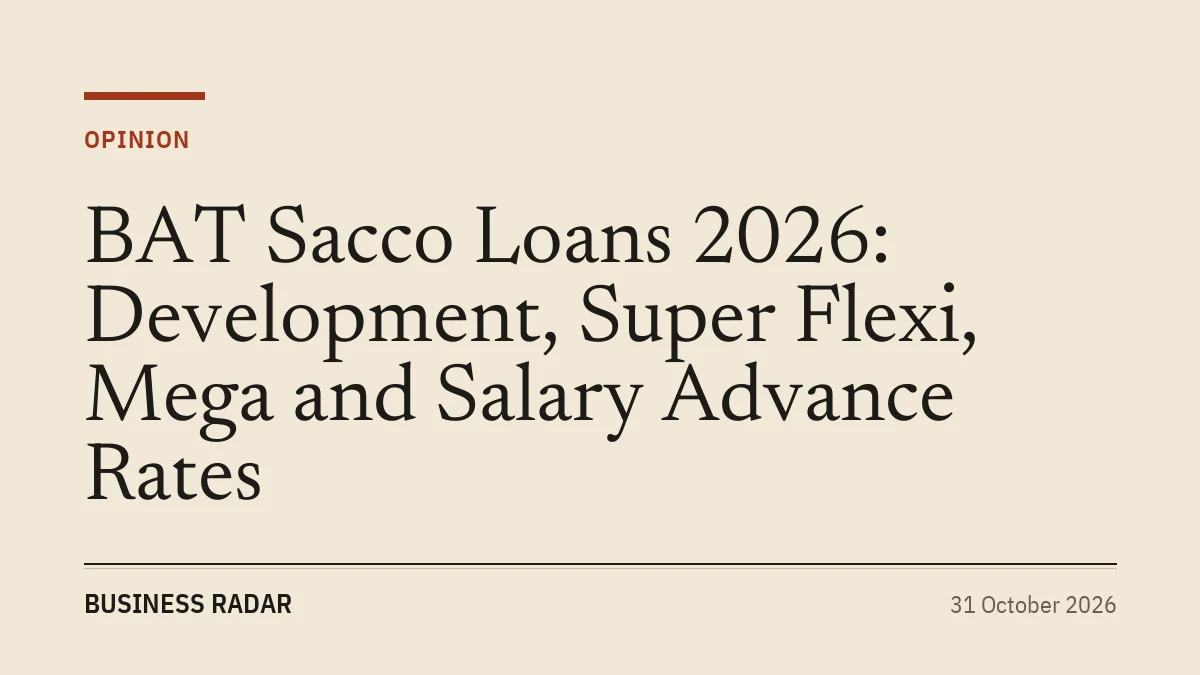 BAT Sacco Loans 2026: Development, Super Flexi, Mega and Salary Advance Rates