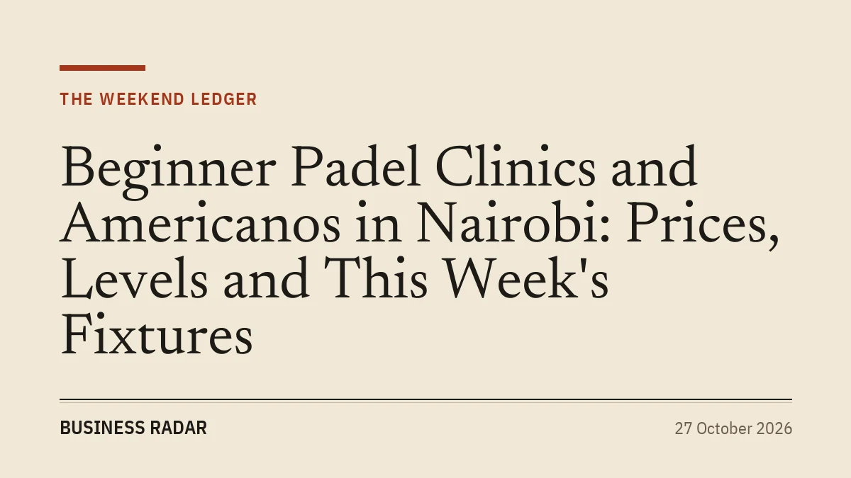 Beginner Padel Clinics and Americanos in Nairobi: Prices, Levels and This Week's Fixtures