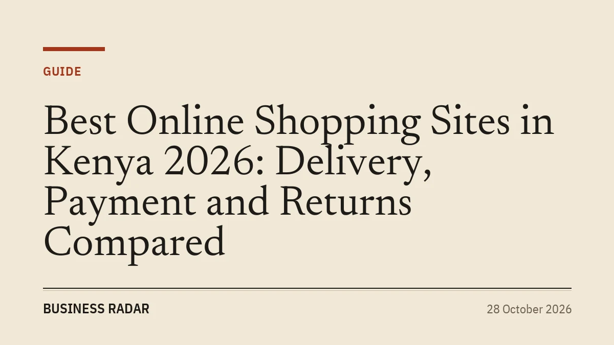 Best Online Shopping Sites in Kenya 2026: Delivery, Payment and Returns Compared