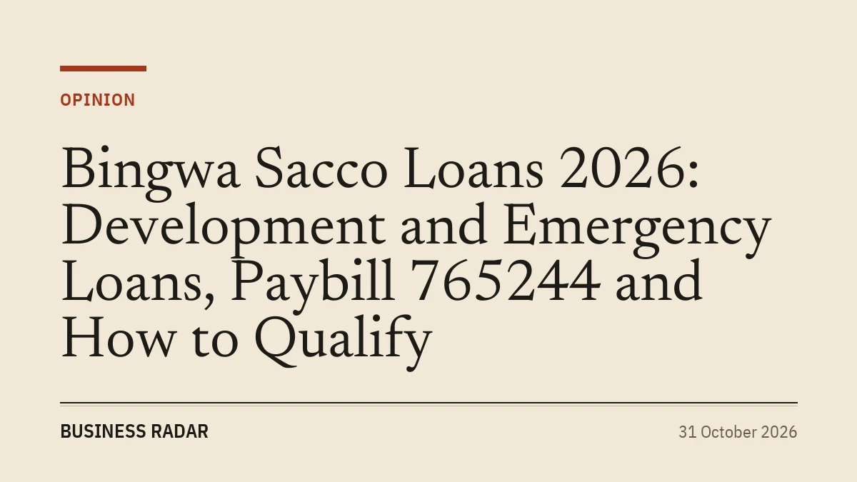 Bingwa Sacco Loans 2026: Development and Emergency Loans, Paybill 765244 and How to Qualify