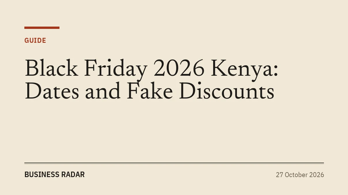 Black Friday 2026 Kenya: Dates and Fake Discounts