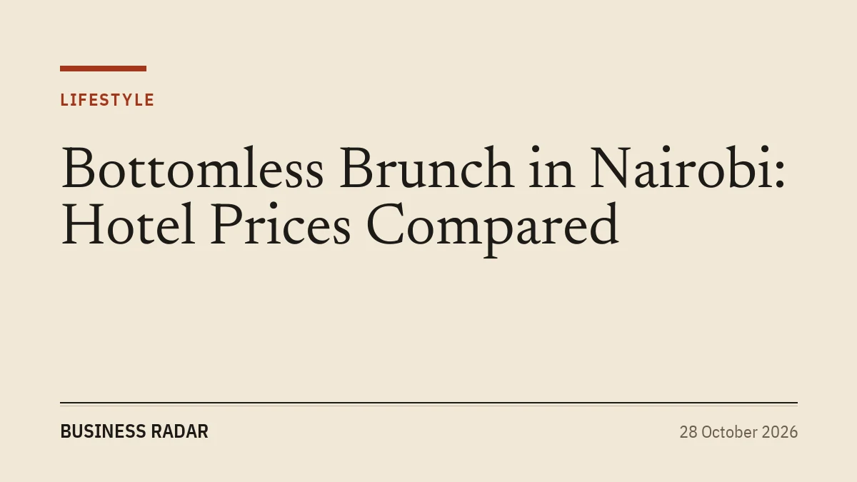 Bottomless Brunch in Nairobi: Hotel Prices Compared