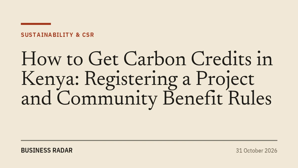 How to Get Carbon Credits in Kenya: Registering a Project and Community Benefit Rules