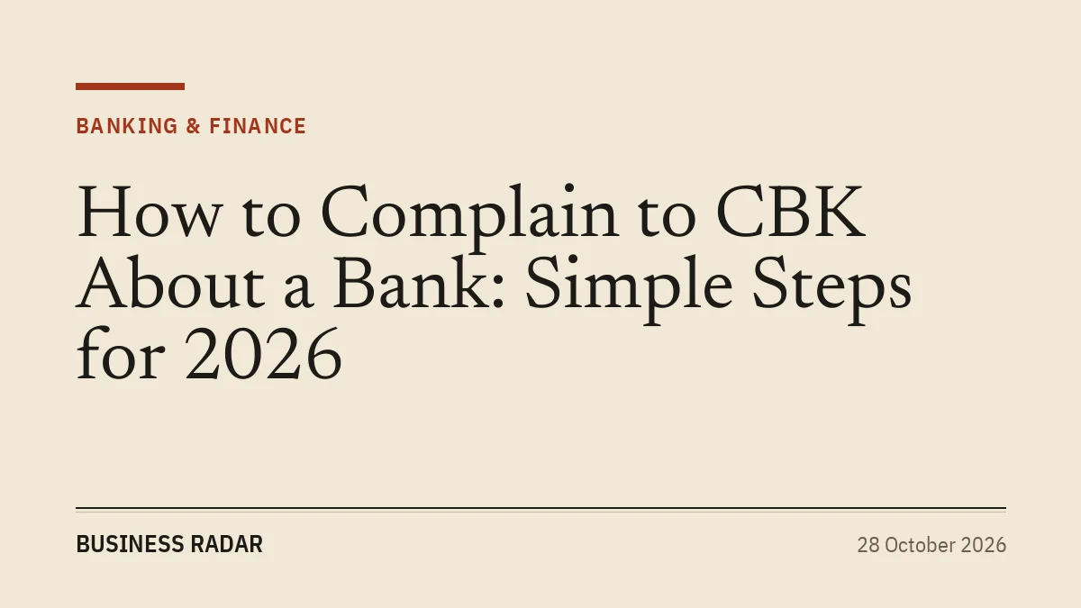 How to Complain to CBK About a Bank: Simple Steps for 2026