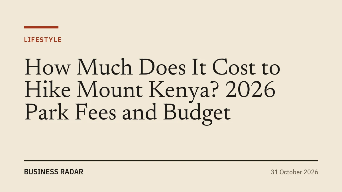 How Much Does It Cost to Hike Mount Kenya? 2026 Park Fees and Budget