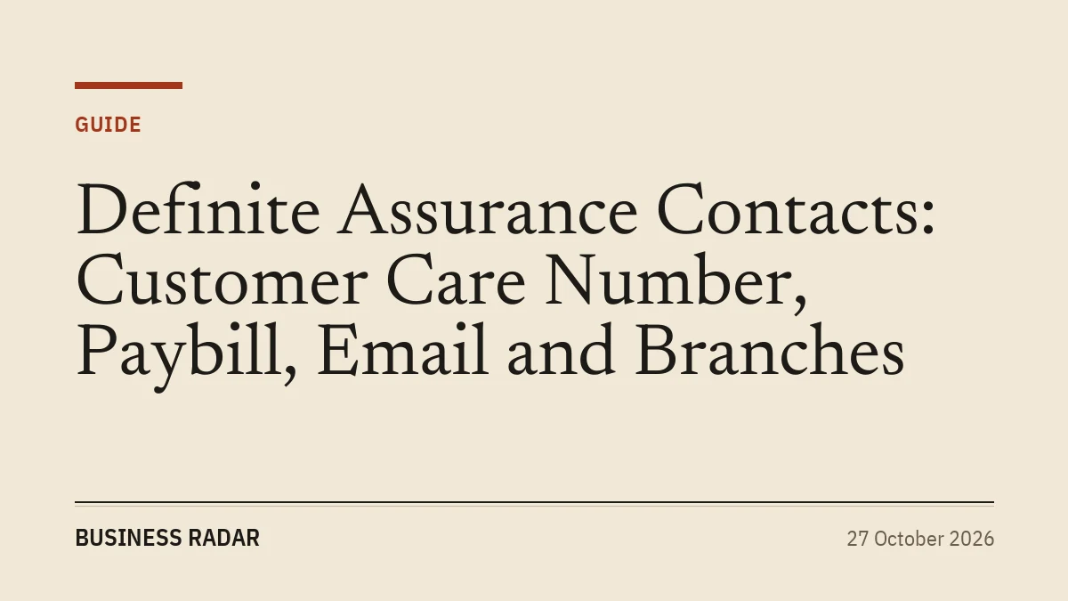 Definite Assurance Contacts: Customer Care Number, Paybill, Email and Branches