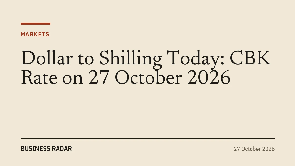 Dollar to Shilling Today: CBK Rate on 27 October 2026