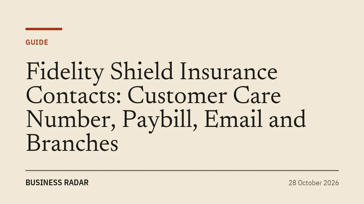 Fidelity Shield Insurance Contacts: Customer Care Number, Paybill, Email and Branches
