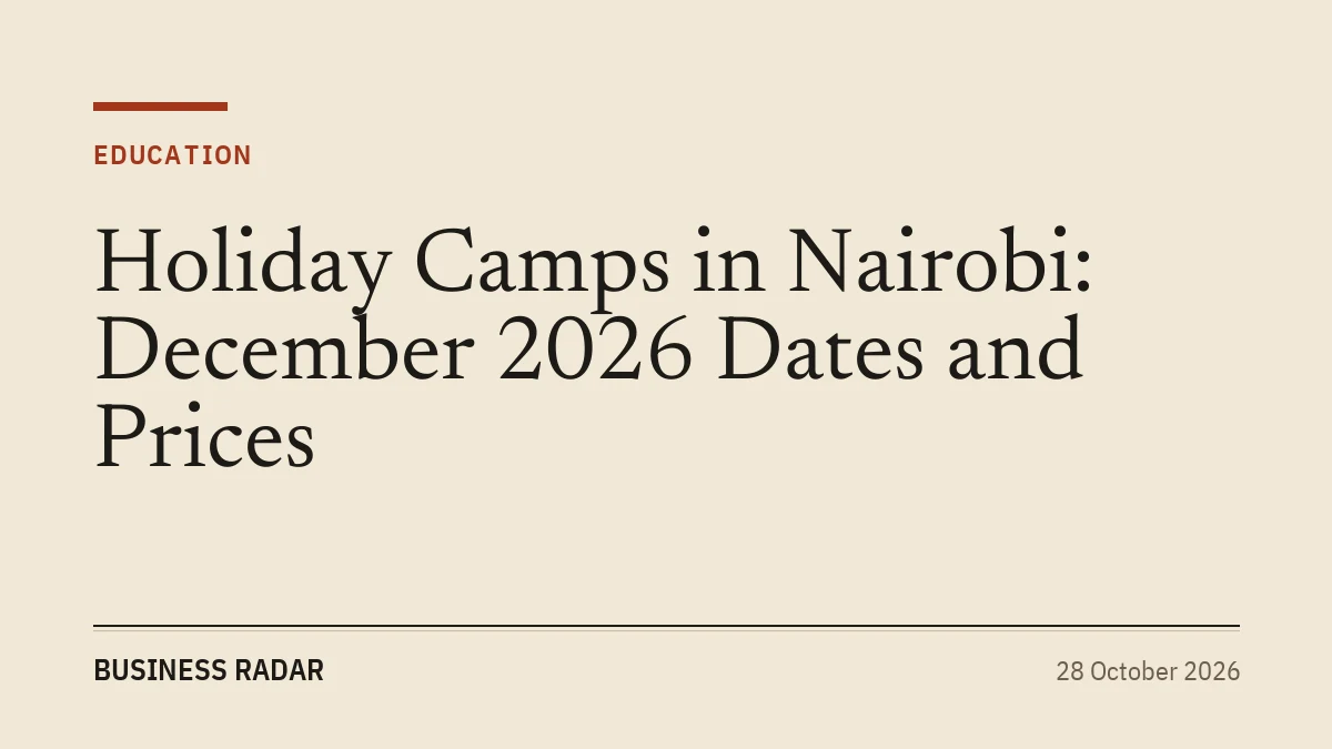 Holiday Camps in Nairobi: December 2026 Dates and Prices