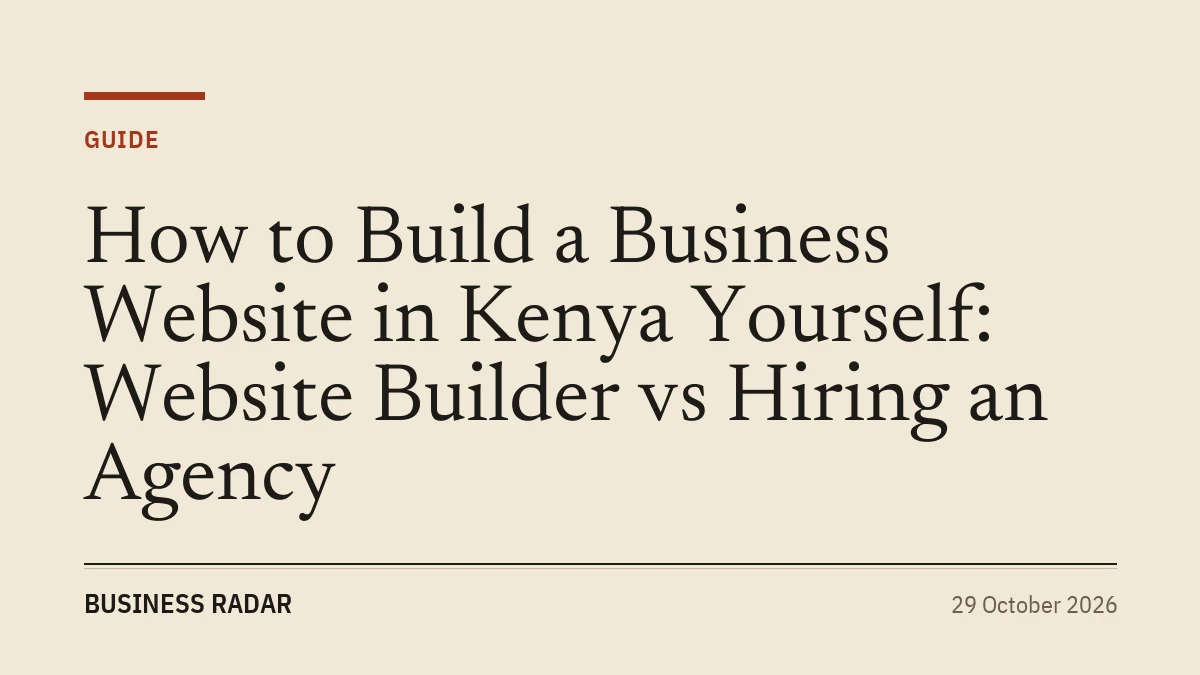 How to Build a Business Website in Kenya Yourself: Website Builder vs Hiring an Agency