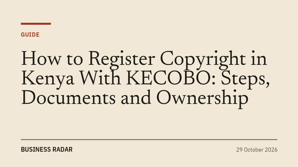 How to Register Copyright in Kenya With KECOBO: Steps, Documents and Ownership