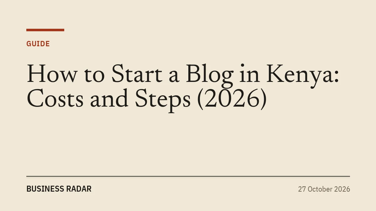How to Start a Blog in Kenya: Costs and Steps (2026)
