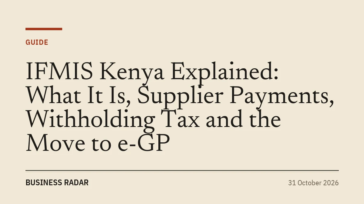 IFMIS Kenya Explained: What It Is, Supplier Payments, Withholding Tax and the Move to e-GP