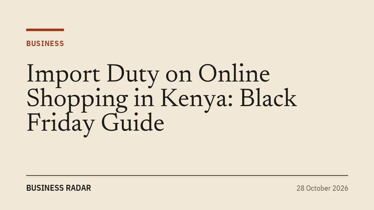 Import Duty on Online Shopping in Kenya: Black Friday Guide