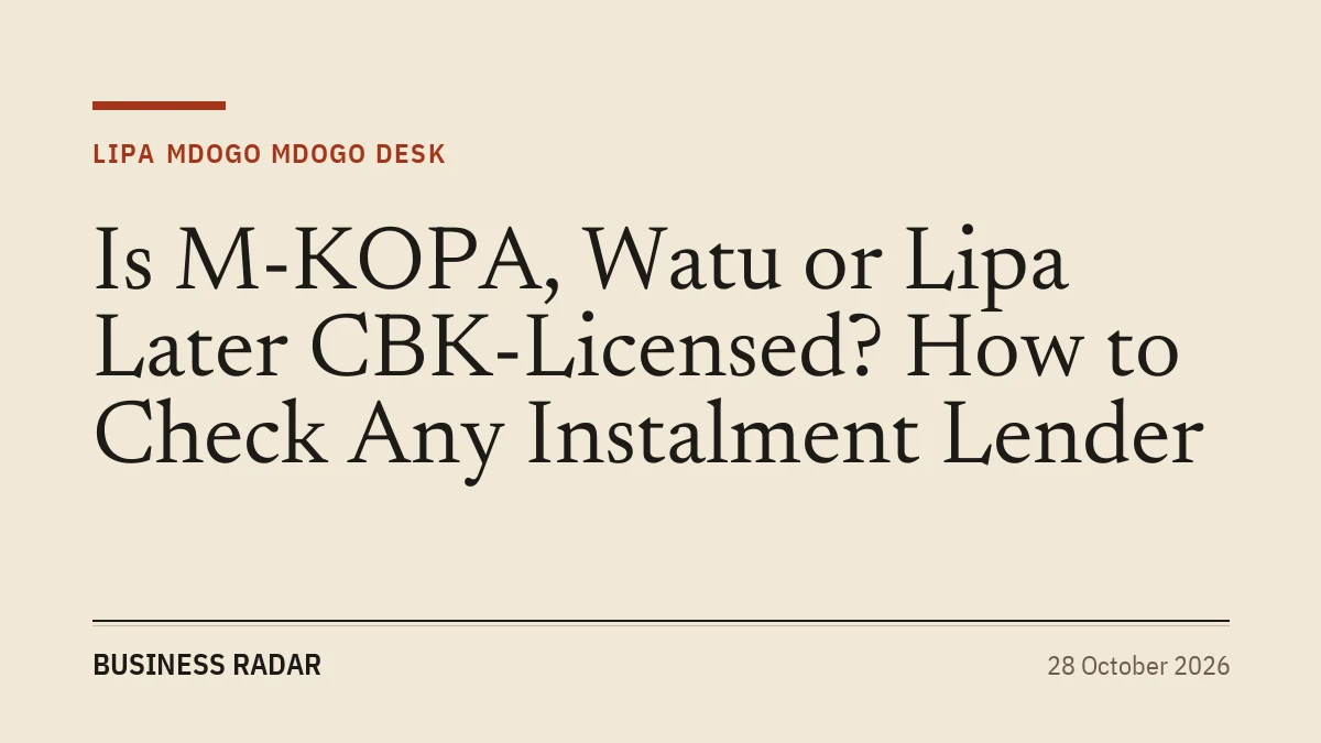 Is M-KOPA, Watu or Lipa Later CBK-Licensed? How to Check Any Instalment Lender