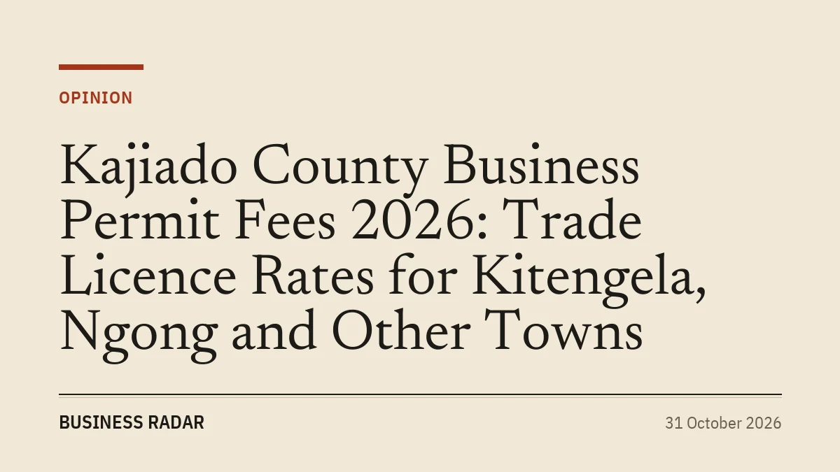 Kajiado County Business Permit Fees 2026: Trade Licence Rates for Kitengela, Ngong and Other Towns