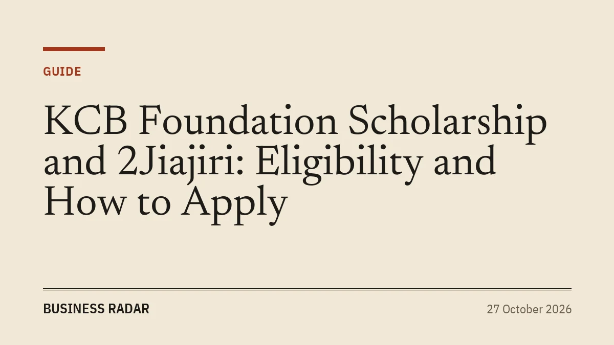 KCB Foundation Scholarship and 2Jiajiri: Eligibility and How to Apply