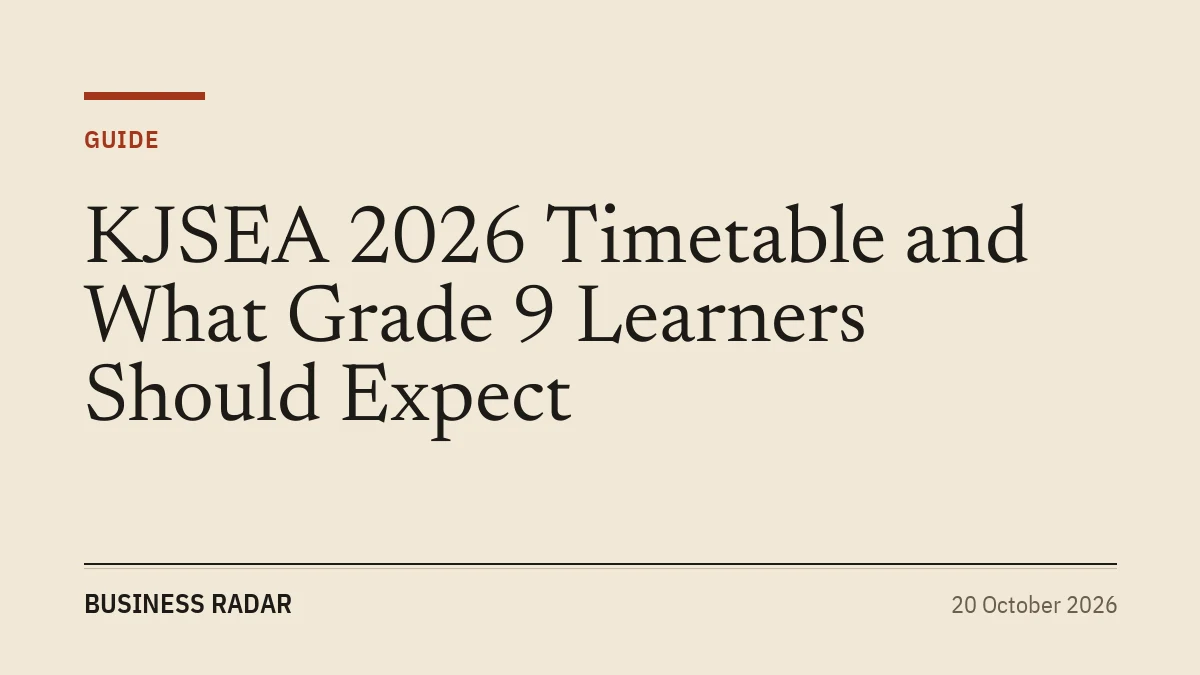 KJSEA 2026 Timetable and What Grade 9 Learners Should Expect