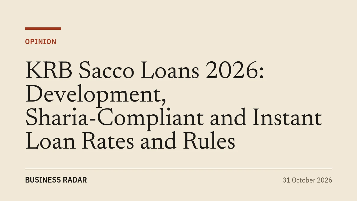 KRB Sacco Loans 2026: Development, Sharia-Compliant and Instant Loan Rates and Rules