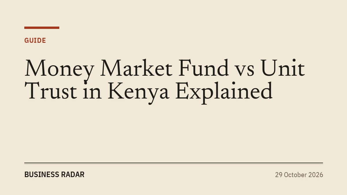 Money Market Fund vs Unit Trust in Kenya Explained