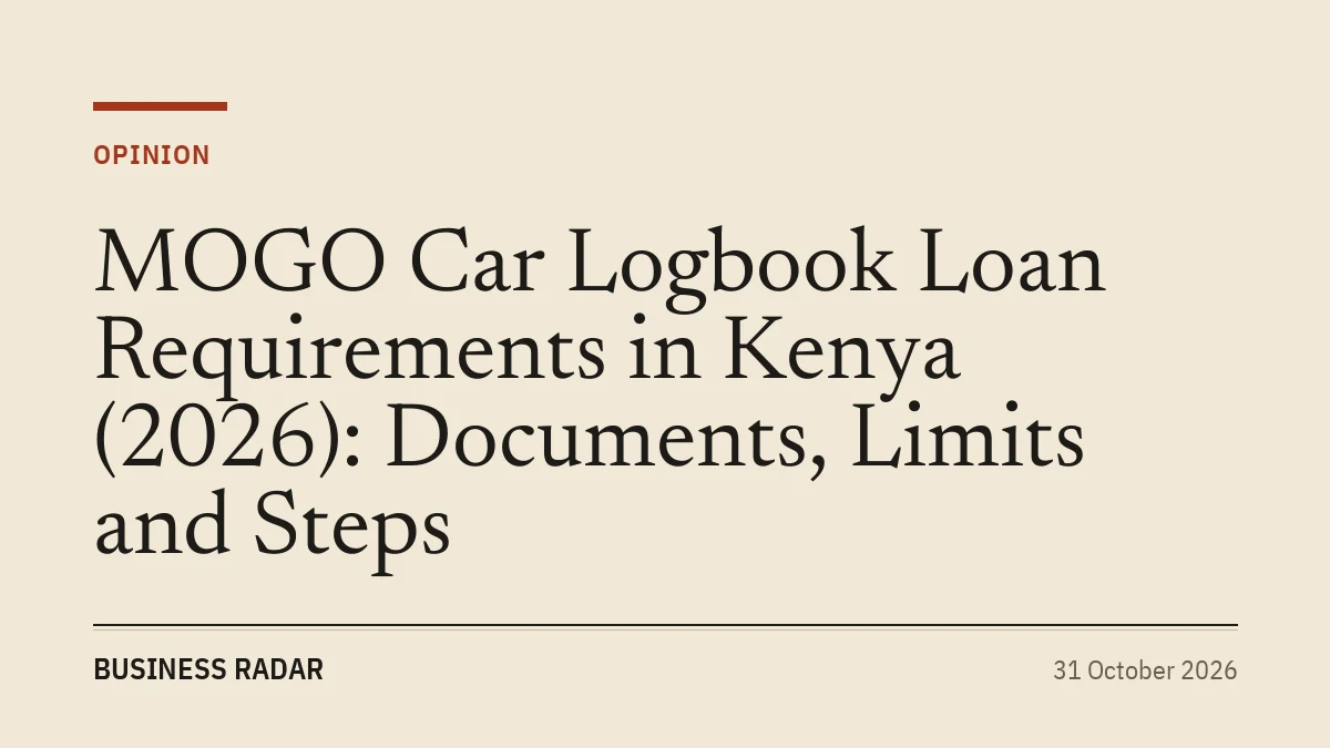 MOGO Car Logbook Loan Requirements in Kenya (2026): Documents, Limits and Steps