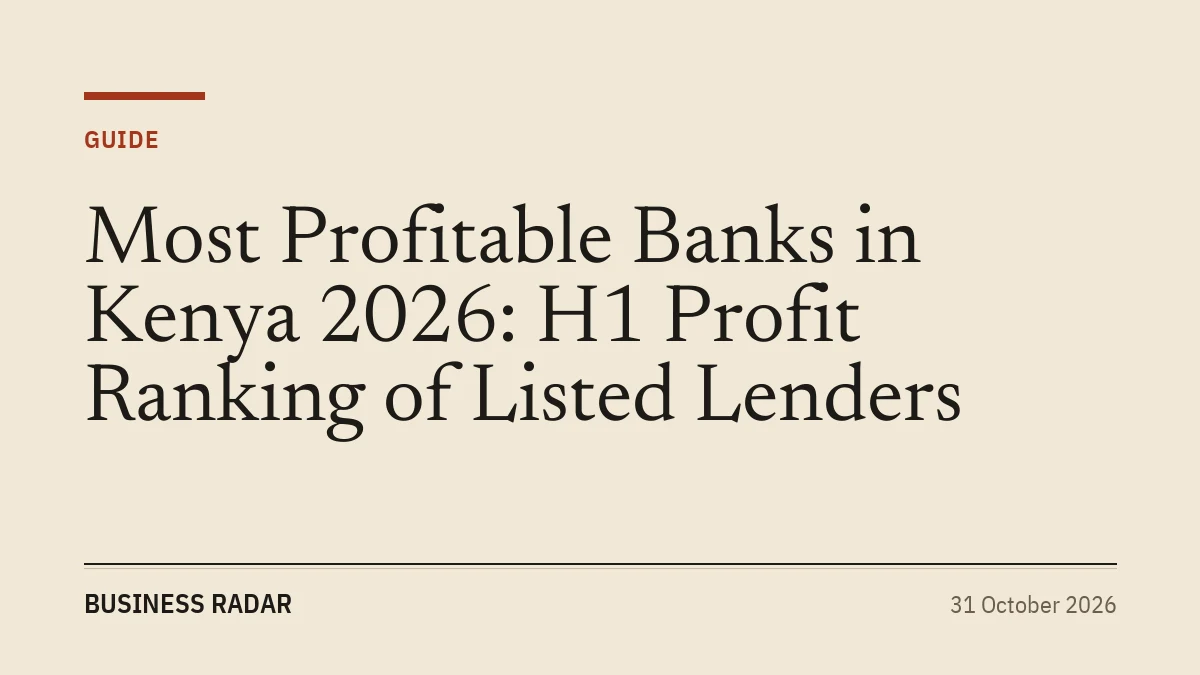 Most Profitable Banks in Kenya 2026: H1 Profit Ranking of Listed Lenders