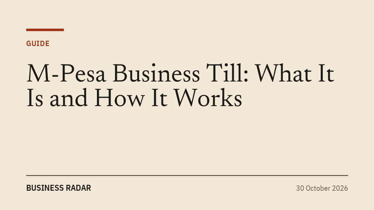 M-Pesa Business Till: What It Is and How It Works
