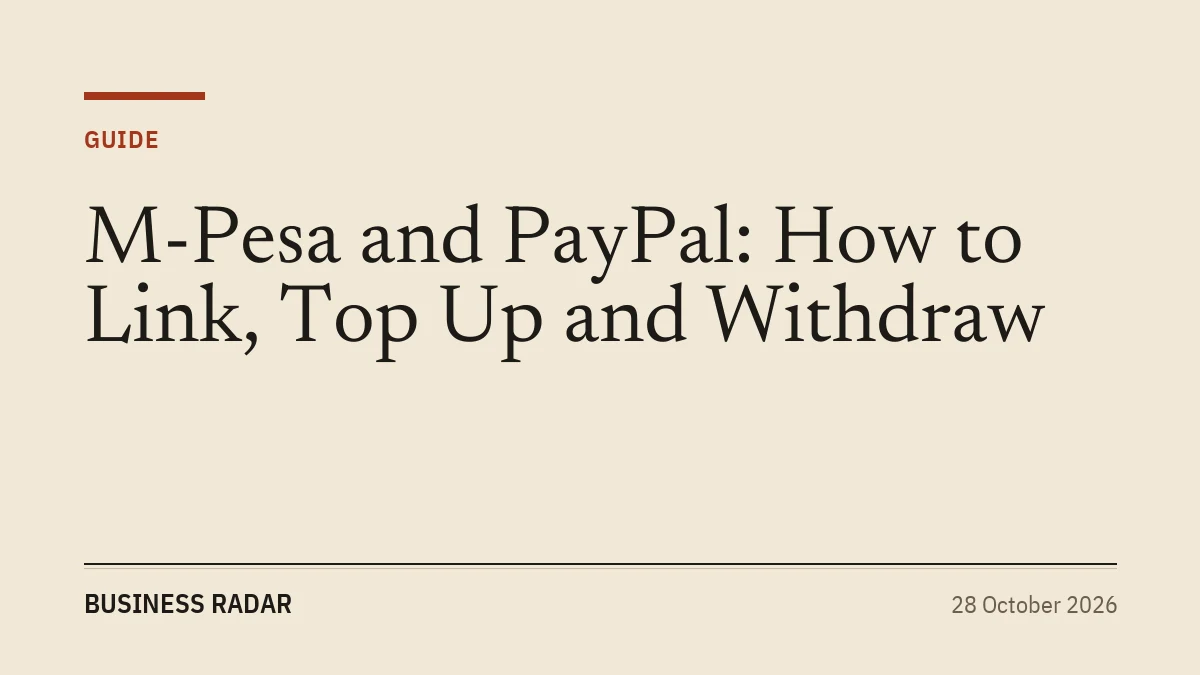 M-Pesa and PayPal: How to Link, Top Up and Withdraw