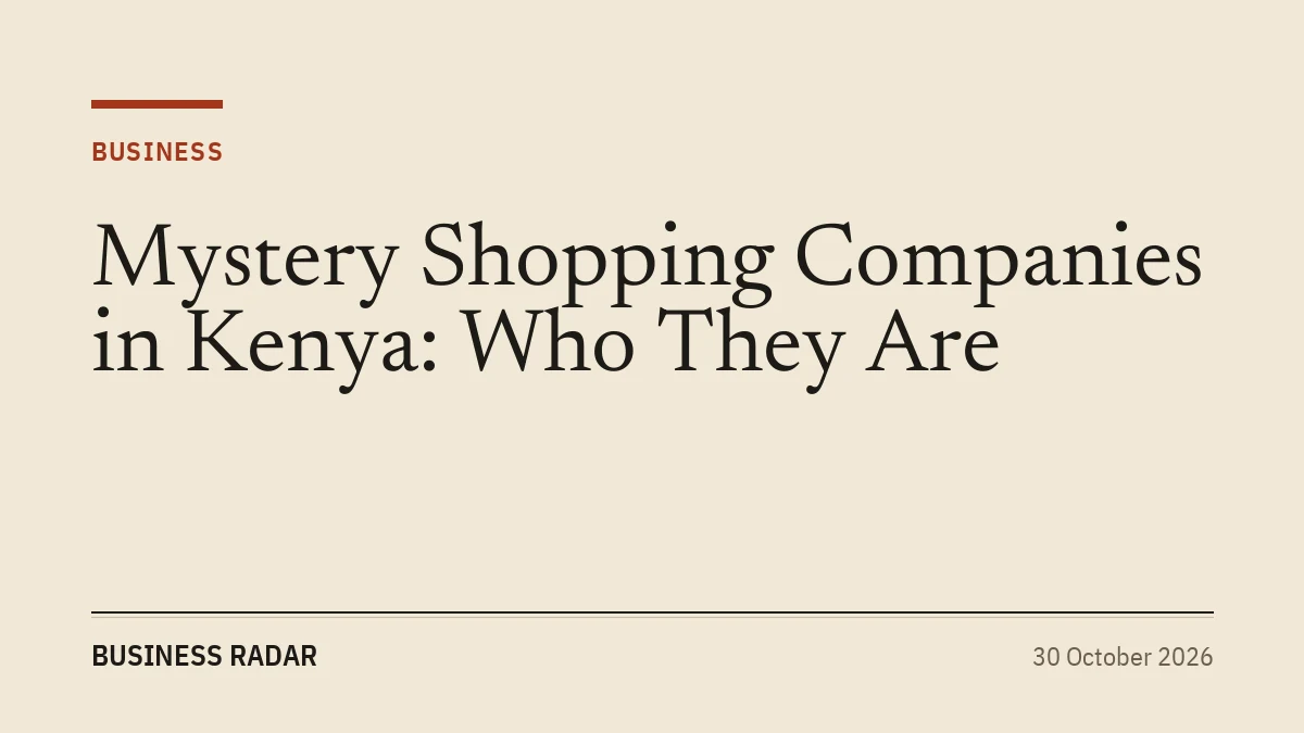 Mystery Shopping Companies in Kenya: Who They Are