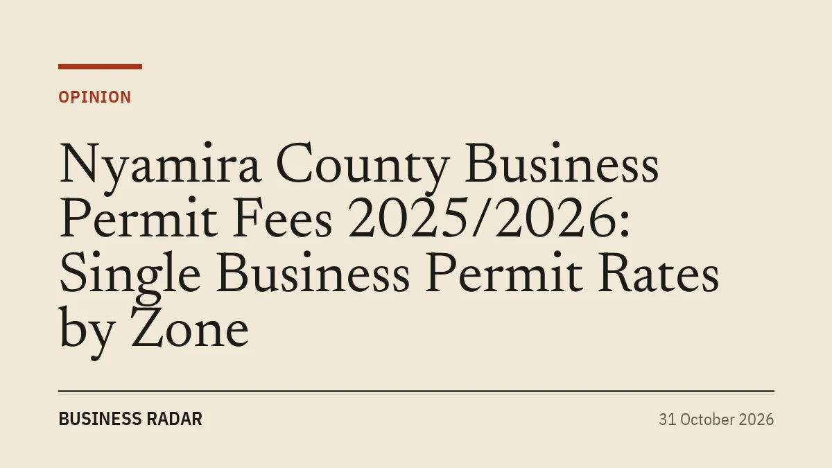 Nyamira County Business Permit Fees 2025/2026: Single Business Permit Rates by Zone