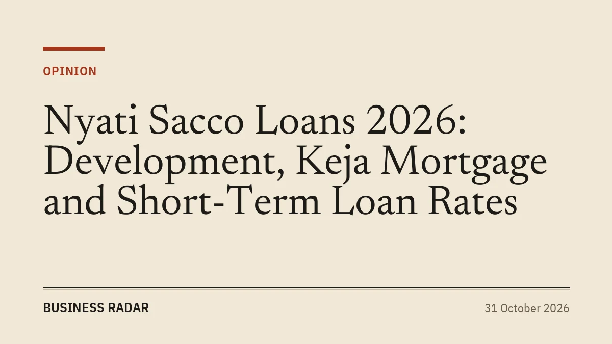 Nyati Sacco Loans 2026: Development, Keja Mortgage and Short-Term Loan Rates