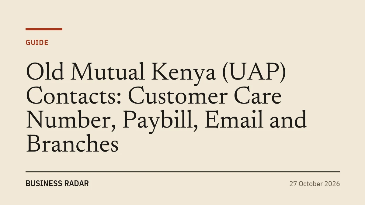 Old Mutual Kenya (UAP) Contacts: Customer Care Number, Paybill, Email and Branches