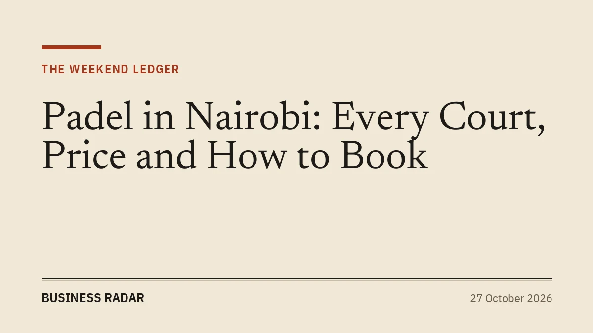 Padel in Nairobi: Every Court, Price and How to Book
