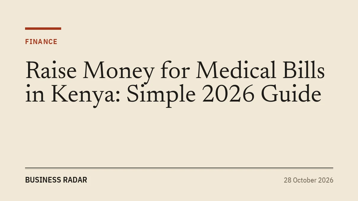 Raise Money for Medical Bills in Kenya: Simple 2026 Guide