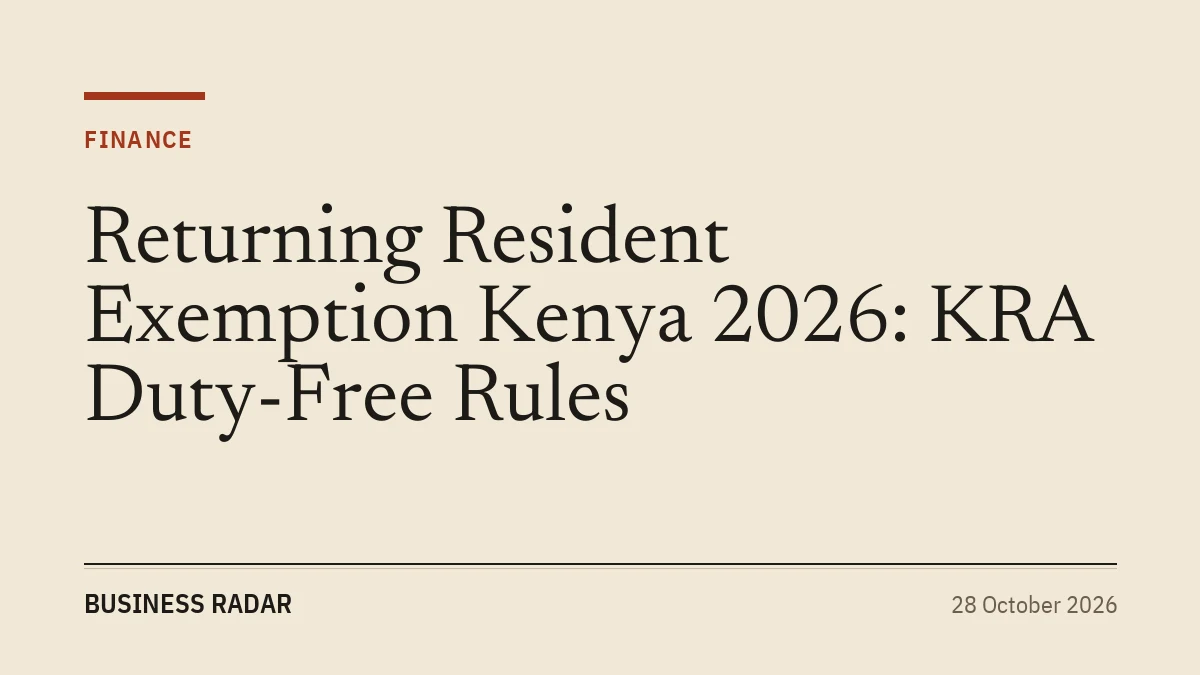 Returning Resident Exemption Kenya 2026: KRA Duty-Free Rules