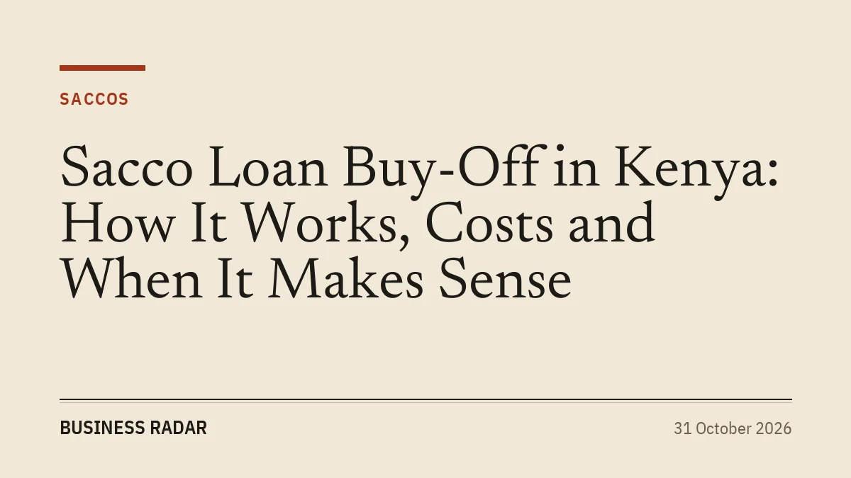 Sacco Loan Buy-Off in Kenya: How It Works, Costs and When It Makes Sense