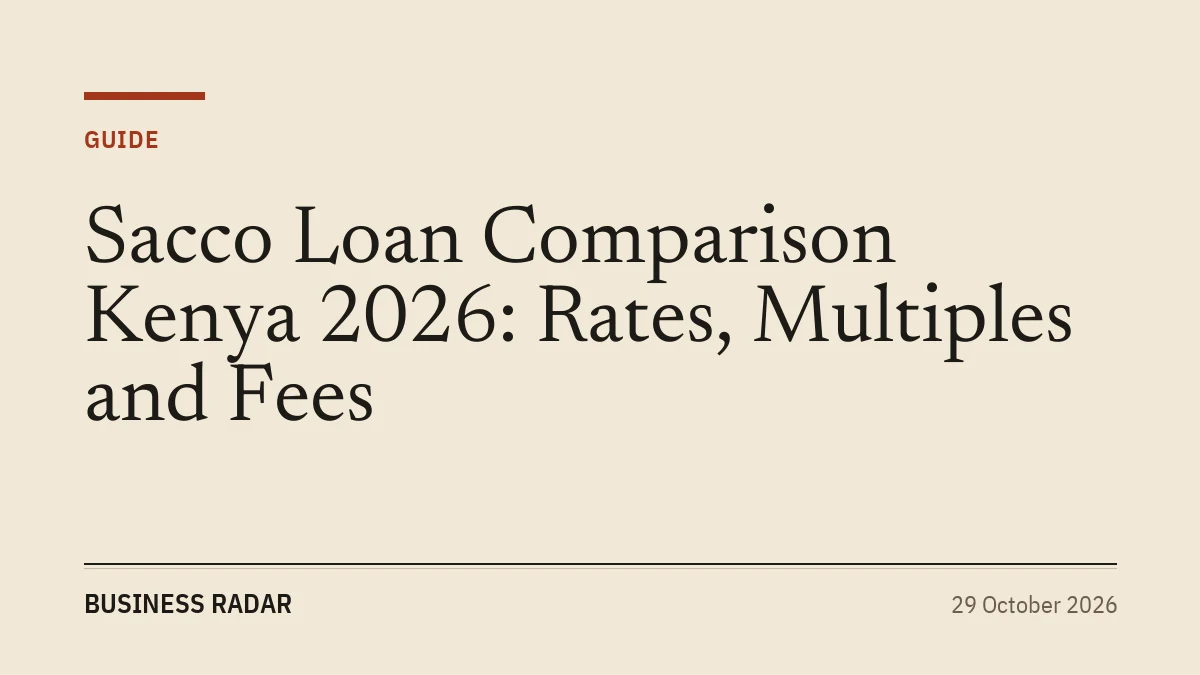 Sacco Loan Comparison Kenya 2026: Rates, Multiples and Fees