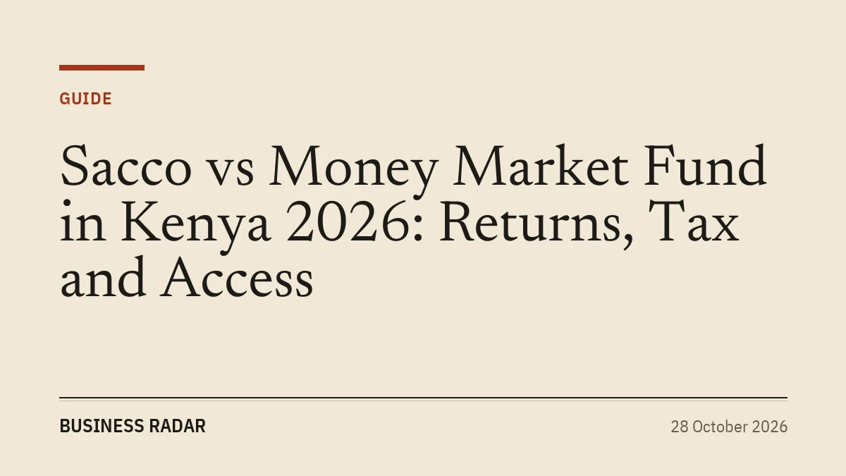 Sacco vs Money Market Fund in Kenya 2026: Returns, Tax and Access