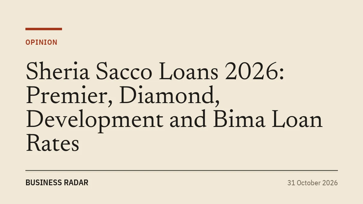 Sheria Sacco Loans 2026: Premier, Diamond, Development and Bima Loan Rates