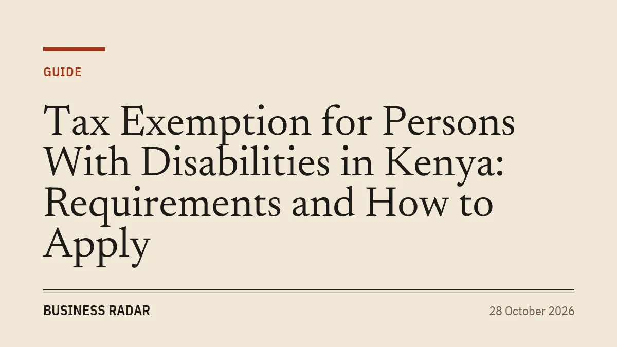 Tax Exemption for Persons With Disabilities in Kenya: Requirements and How to Apply