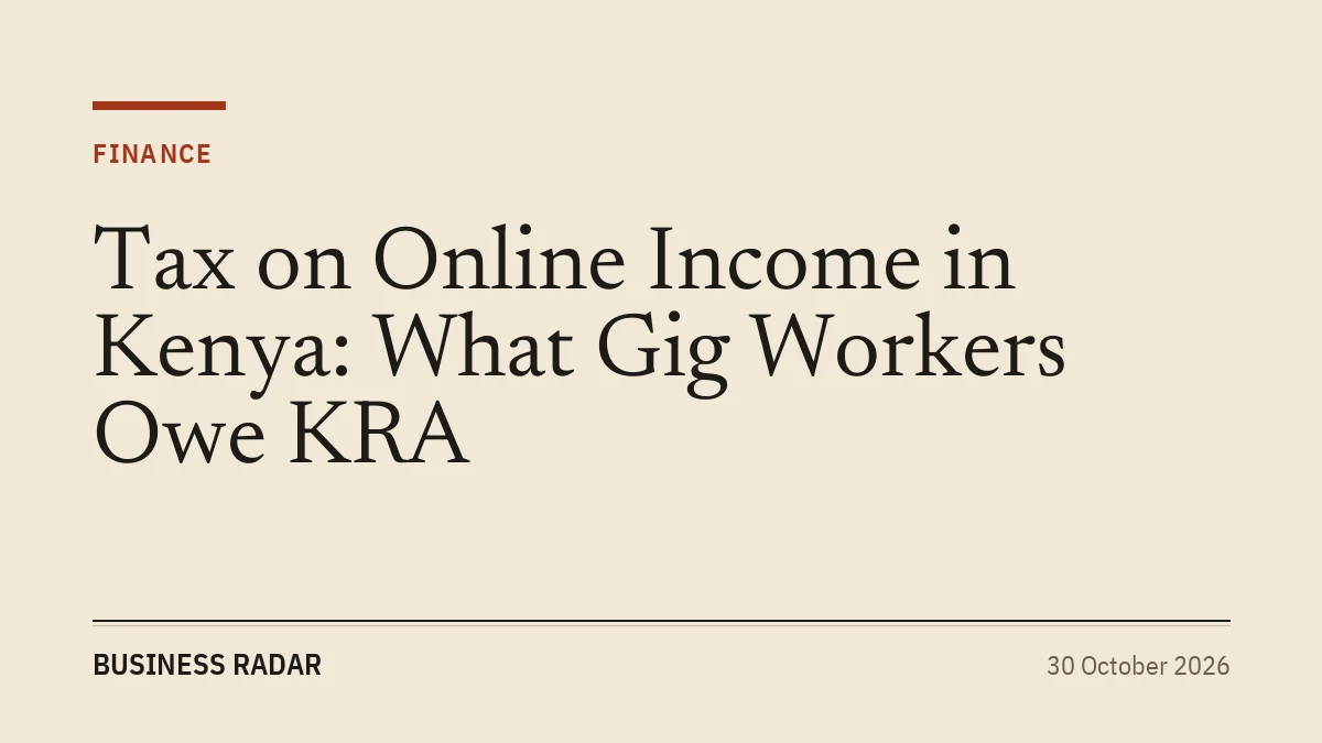 Tax on Online Income in Kenya: What Gig Workers Owe KRA