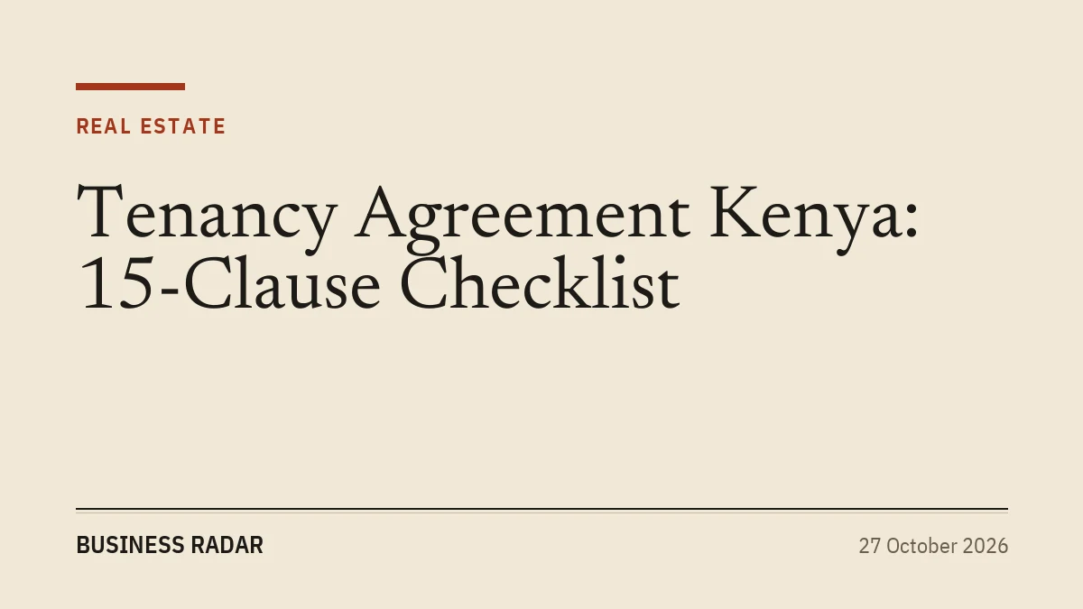 Tenancy Agreement Kenya: 15-Clause Checklist