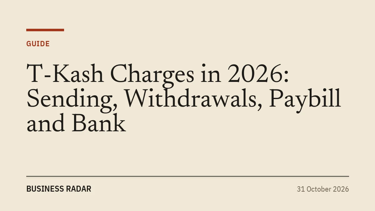 T-Kash Charges in 2026: Sending, Withdrawals, Paybill and Bank