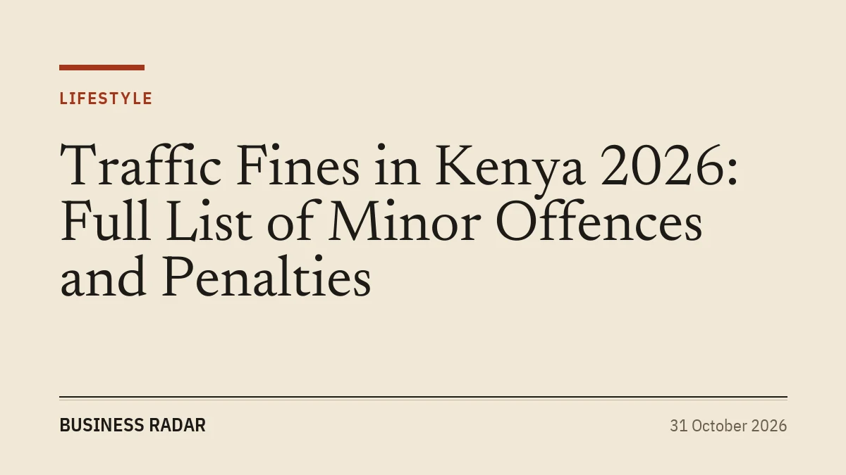 Traffic Fines in Kenya 2026: Full List of Minor Offences and Penalties