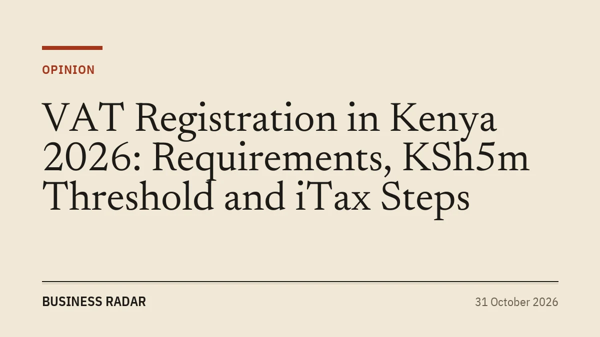 VAT Registration in Kenya 2026: Requirements, KSh5m Threshold and iTax Steps