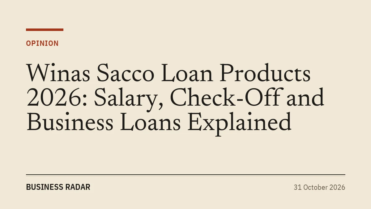 Winas Sacco Loan Products 2026: Salary, Check-Off and Business Loans Explained
